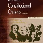 DERECHO CONSTITUCIONAL CHILENO TOMO IV