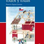 LA CASA DE TODOS Y TODAS. La Nueva Constitución que Chile merece y necesita