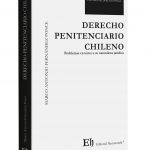 DERECHO PENITENCIARIO CHILENO  PROBLEMAS EN TORNO A SU NATURALEZA JURIDICA