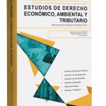 ESTUDIOS DE DERECHO ECONOMICO, AMBIENTAL Y TRIBUTARIO