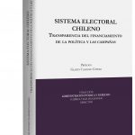 SISTEMA ELECTORAL CHILENO Transparencia del financiamiento de la política y las campañas