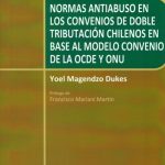 NORMAS ANTIABUSO EN LOS CONVENIOS DE DOBLE TRIBUTACION CHILENOS EN BASE AL MODEL CONVENIO DE LA OCDE Y ONU.