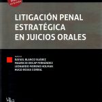 LITIGACION PENAL ESTRATEGICA EN JUICIOS ORALES