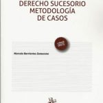 DERECHO SUCESORIO METODOLOGIA DE CASOS