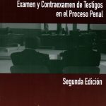EXAMEN Y CONTRAEXAMEN DE TESTIGOS EN EL PROCESO PENAL