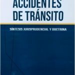 ACCIDENTES DE TRANSITO - Síntesis Jurisprudencial y Doctrina