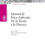 MANUAL DE ÉTICA APLICADA. De la teoría a la práctica