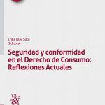 SEGURIDAD Y CONFORMIDAD EN EL DERECHO DE CONSUMO: REFLEXIONES ACTUALES