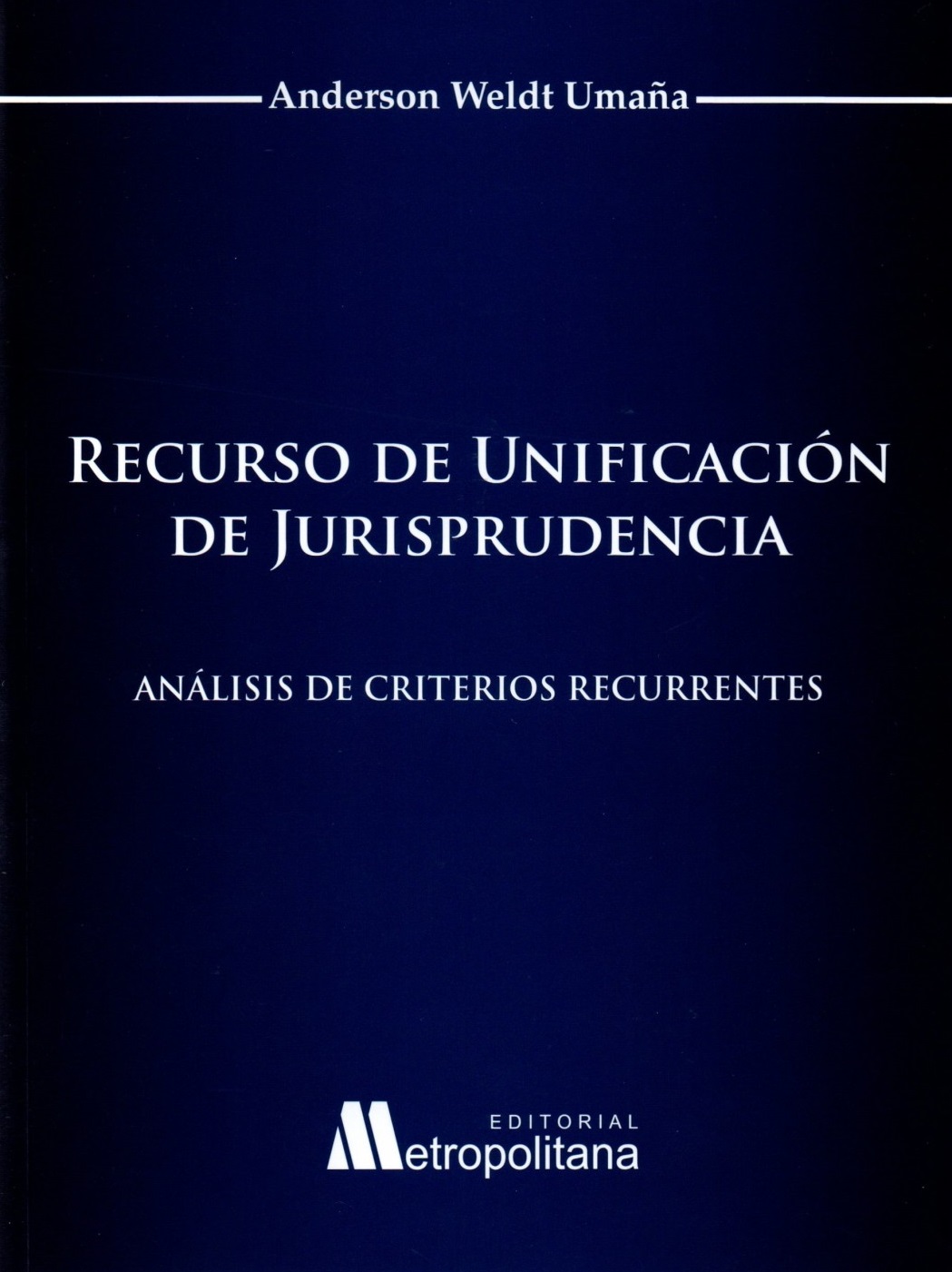9789562863087 RECURSO DE UNIFICACIÓN DE JURISPRUDENCIA - ANÁLISIS DE CRITERIOS RECURRENTES - Imagen 1
