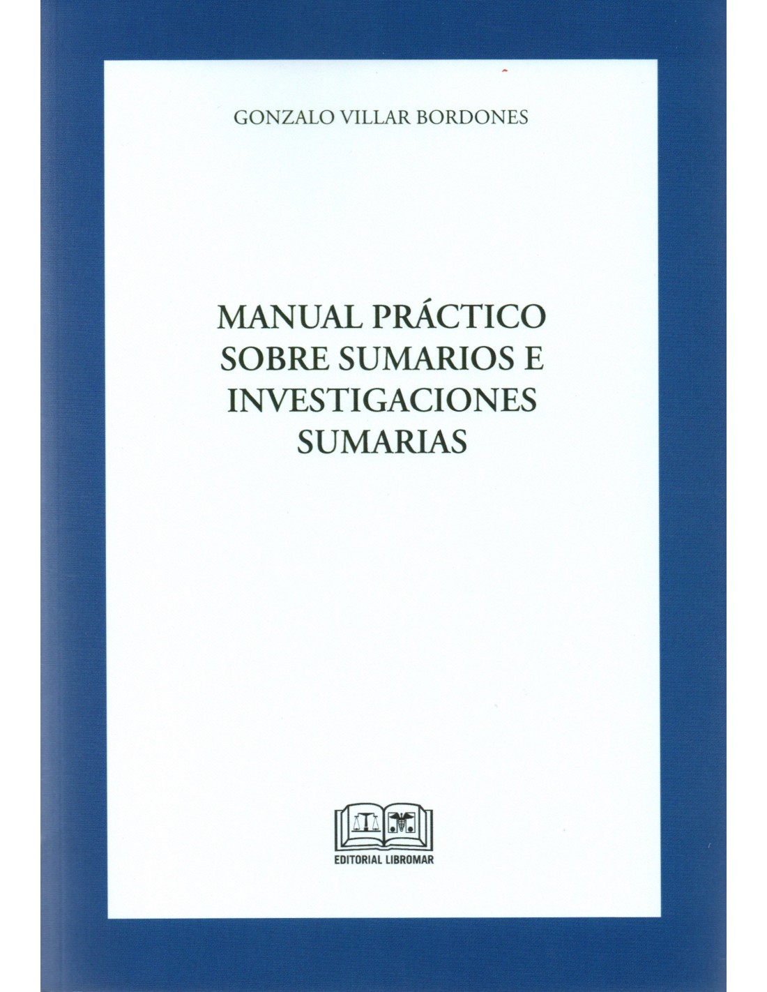 9789567890965 MANUAL PRÁCTICO SOBRE SUMARIOS E INVESTIGACIONES SUMARIAS - Imagen 1