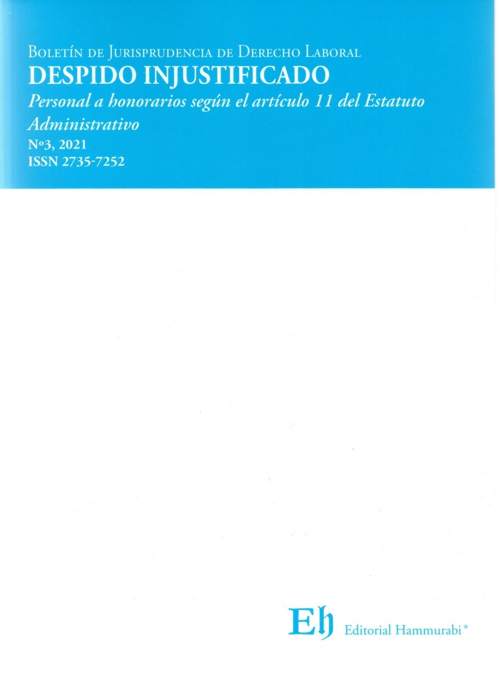 2735-7252-3 DESPIDO INJUSTIFICADO - PERSONAL A HONORARIOS SEGÚN ART. 11 DEL EST. ADMINISTRATIVO - BOLETÍN DE JURISPRUDENCIA DE D°LABORAL N°3 - Imagen 1