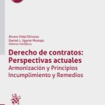 DERECHO DE CONTRATOS: Perspectivas Actuales. Armonización y Principios. Incumplimiento y Remedios