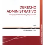 DERECHO ADMINISTRATIVO TOMO I - PRINCIPIOS, FUNDAMENTOS Y ORGANIZACIÓN