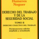 DERECHO DEL TRABAJO Y DE LA SEGURIDAD SOCIAL  TOMO II - DERECHO COLECTIVO DEL TRABAJO