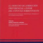 EL DERECHO DE ATRIBUCIÓN PREFERENCIAL A FAVOR DEL CÓNYUGE SOBREVIVIENTE