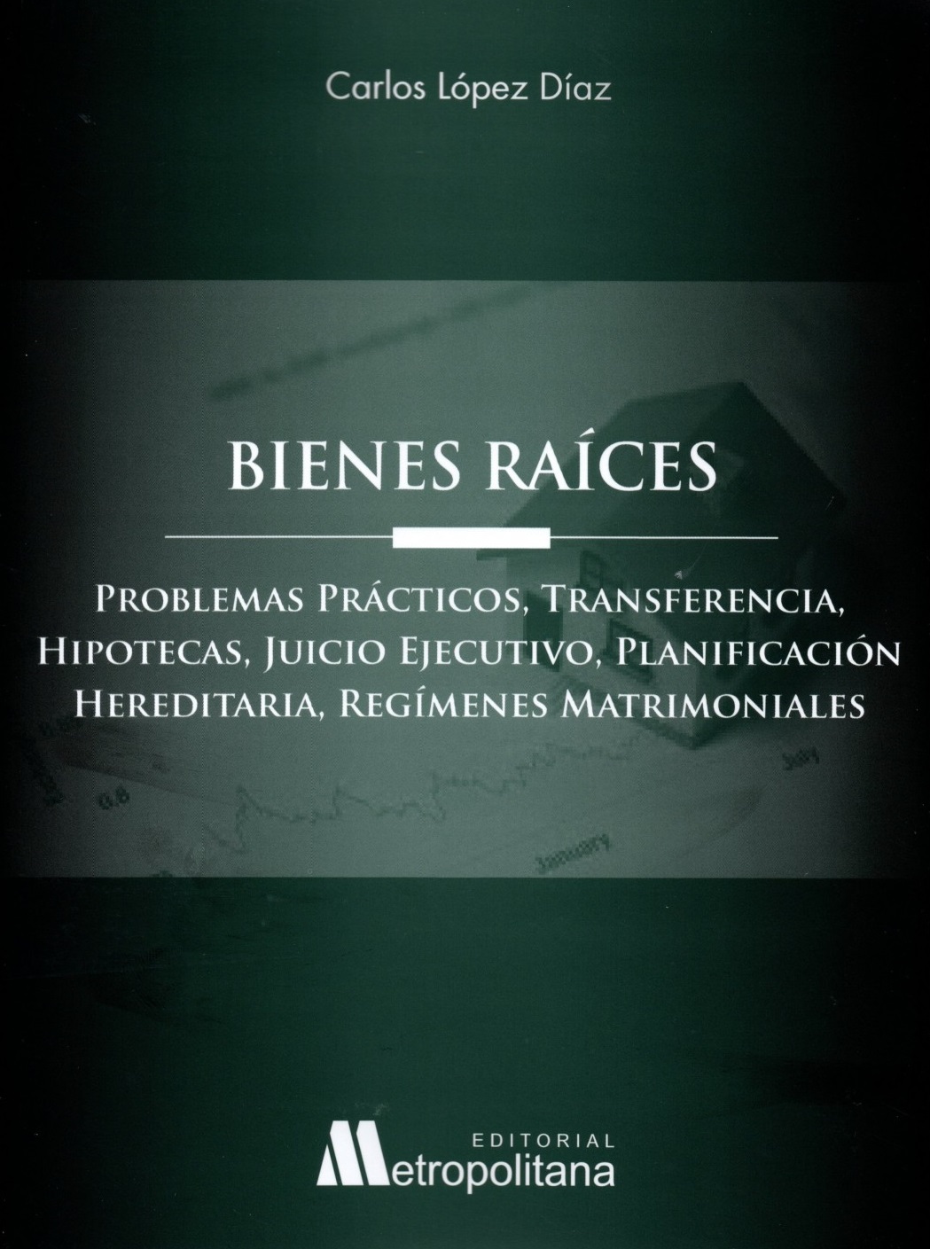 9789562863148 BIENES RAÍCES - PROBLEMAS PRÁCTICOS, TRANSFERENCIA, HIPOTECAS, JUICIO EJECUTIVO, PLANIFICACIÓN HEREDITARIA, REGÍMENES MATRIMONIALES - Imagen 1