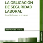 LA OBLIGACIÓN DE SEGURIDAD LABORAL - SEGURIDAD Y SALUD EN EL TRABAJO