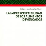 LA IMPRESCRIPTIBILIDAD DE LOS ALIMENTOS DEVENGADOS