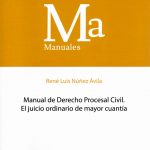 MANUAL DE DERECHO PROCESAL CIVIL - EL JUICIO ORDINARIO DE MAYOR CUANTÍA