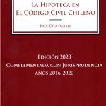LA HIPOTECA EN EL CÓDIGO CIVIL CHILENO