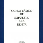 CURSO BÁSICO DE IMPUESTO A LA RENTA
