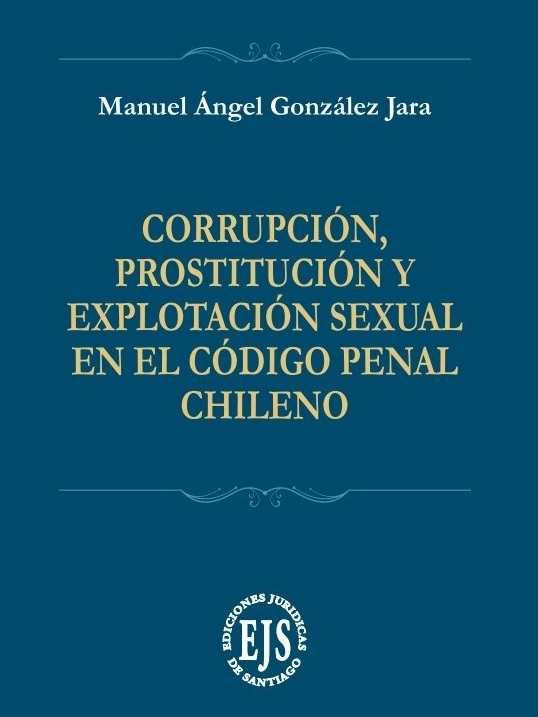9789566178798 CORRUPCIÓN, PROSTITUCIÓN Y EXPLOTACIÓN SEXUAL EN EL CÓDIGO PENAL CHILENO - Imagen 1