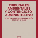 TRIBUNALES AMBIENTALES Y CONTENCIOSO ADMINISTRATIVO - EL PROCEDIMIENTO DE RECLAMACIÓNDE LA N° LEY 20.600