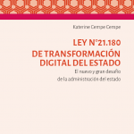LEY 21.180 DE TRANSFORMACIÓN DIGITAL DEL ESTADO