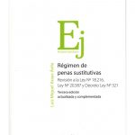RÉGIMEN DE PENAS SUSTITUTIVAS - REVISIÓN A LA LEY Nº18.216, Nº 20.587 Y DL. Nº 321 - 3° EDICIÓN 2023