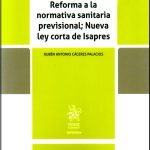 REFORMA A LA NORMATIVA SANITARIA PREVISIONAL - NUEVA LEY CORTA DE ISAPRES