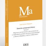 DERECHO AMBIENTAL CHILENO TOMO II - Régimen sancionatorio y de incentivos al cumplimiento...