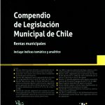 COMPENDIO DE LEGISLACIÓN MUNICIPAL DE CHILE - Rentas Municipales