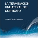 LA TERMINACIÓN UNILATERAL DEL CONTRATO