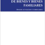SEPARACIÓN JUDICIAL DE BIENES Y BIENES FAMILIARES - ANÁLISIS ACTUALIZADO Y FORMULARIOS
