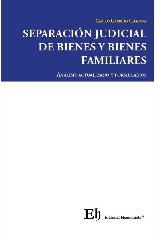 9789566234951 SEPARACIÓN JUDICIAL DE BIENES Y BIENES FAMILIARES - ANÁLISIS ACTUALIZADO Y FORMULARIOS - Imagen 1