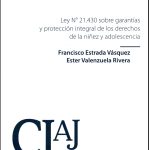 LEY N° 21.430 SOBRE GARANTÍAS Y PROTECCIÓN INTEGRAL DE LOS DERECHOS DE LA NIÑEZ Y ADOLESCENCIA