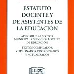 ESTATUTO DOCENTE Y DE ASISTENTES DE LA EDUCACIÓN