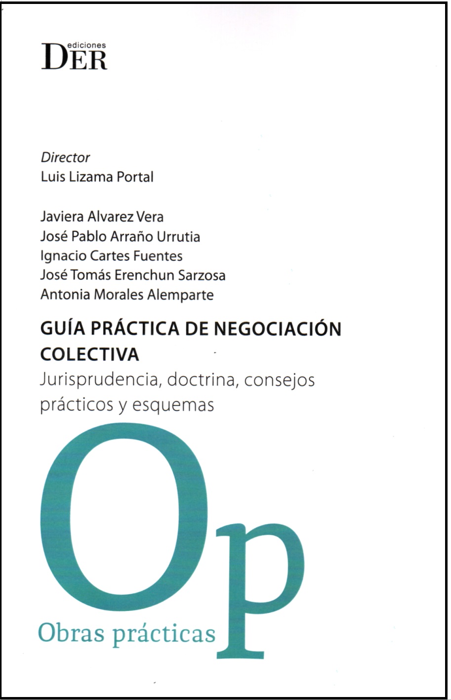 9789564052076 GUÍA PRÁCTICA DE NEGOCIACIÓN COLECTIVA - Jurisprudencia, doctrina, consejo prácticos y esquemas - Imagen 1