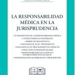 LA RESPONSABILIDAD MÉDICA EN LA JURISPRUDENCIA