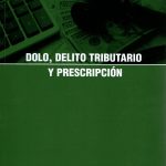 DOLO, DELITO TRIBUTARIO Y PRESCRIPCIÓN