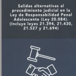 SALIDAS ALTERNATIVAS AL PROCEDIMIENTO JUDICIAL EN LA LEY DE RESPONSABILIDAD PENAL ADOLESCENTE