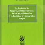 LA SOCIEDAD DE RESPONSABILIDAD LIMITADA, LA SOCIEDAD COLECTIVA Y LA SOCIEDAD EN COMANDITA SIMPLE