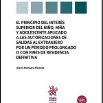 EL PRINCIPIO DEL INTERÉS SUPERIOR DEL NIÑO, NIÑA Y ADOLESCENTE APLICADO A LAS AUTORIZACIONES DE SALIDAS AL EXTRANJERO POR UN PERIODO PROLONGADO O CON FINES DE RESIDENCIA DEFINITIVA