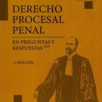 DERECHO PROCESAL PENAL EN PREGUNTAS Y RESPUESTAS  - 5a. EDICIÓN