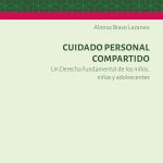 CUIDADO PERSONAL COMPARTIDO - Un Derecho Fundamental de los niños, niñas y adolescentes