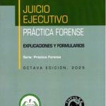 JUICIO EJECUTIVO - 8° EDICIÓN - PRACTICA FORENSE