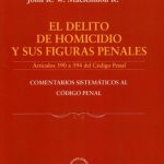 EL DELITO DE HOMICIDIO Y SUS FIGURAS PENALES - ARTÍCULOS 390 A 394 DEL CÓDIGO PENAL