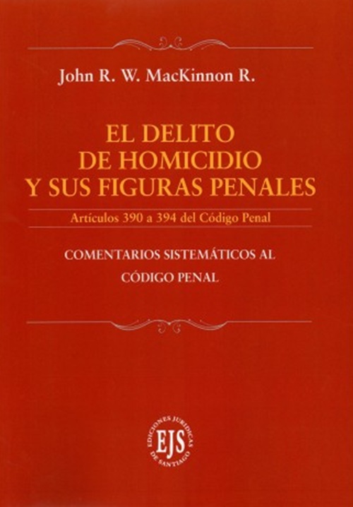 9789566376606 EL DELITO DE HOMICIDIO Y SUS FIGURAS PENALES - ARTÍCULOS 390 A 394 DEL CÓDIGO PENAL - Imagen 1