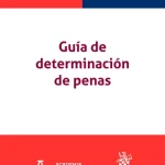 GUÍA DE DETERMINACIÓN DE PENAS