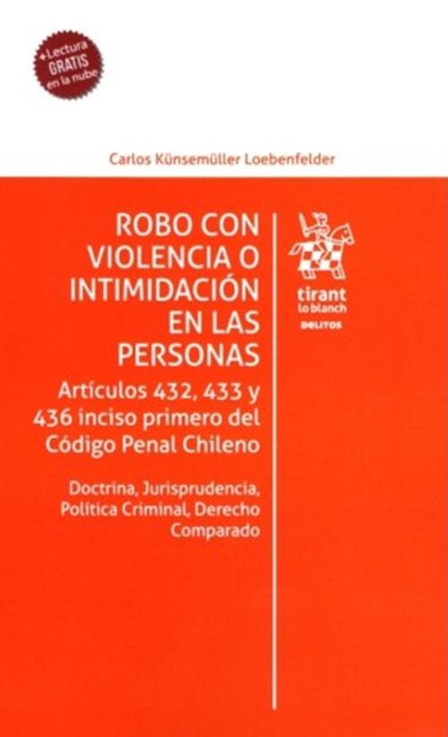 9788410957718 ROBO CON VIOLENCIA O INTIMIDACIÓN EN LAS PERSONAS - Artículos 432, 433 y 436 inciso primero del Código Penal chileno - Imagen 1